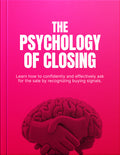 THE PSYCHOLOGY OF CLOSING